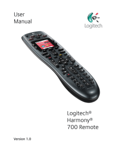 User Manual Logitech® Harmony® 700 Remote