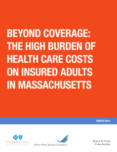 Beyond Coverage: The High Burden of Health Care Costs on