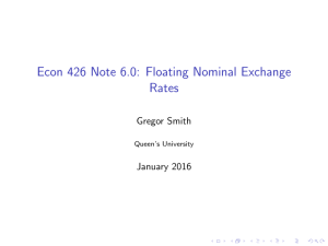 Econ 426 Note 6.0: Floating Nominal Exchange Rates
