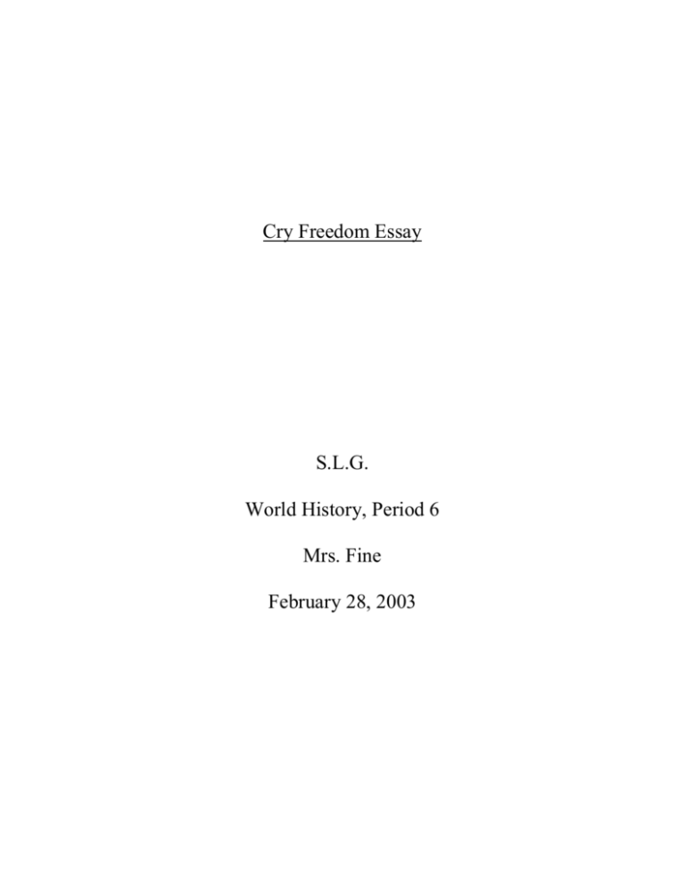 Реферат: Cry Freedom Essay Research Paper Cry Freedom