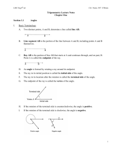 Trigonometry Lecture Notes Chapter One Section 1.1 Angles I. Basic