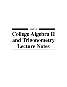 College Algebra II and Trigonometry Lecture Notes