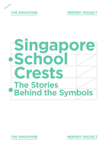 Singapore School Crests - Singapore Memory Project