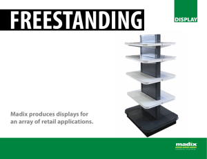 FREESTANDING Madix produces displays for an array of retail