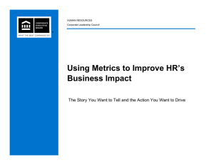 Using Metrics to Improve HR's g p Business Impact