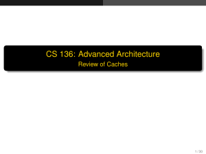 CS 136: Advanced Architecture