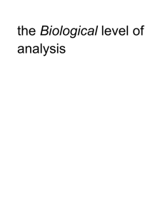 the Biological level of analysis
