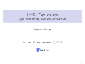 2-4-2 / Type systems Type-preserving closure conversion