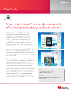 Case Study Sony Ericsson Xperia™ case study—an example of