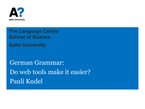 German Grammar: Do web tools make it easier? Pauli Kudel