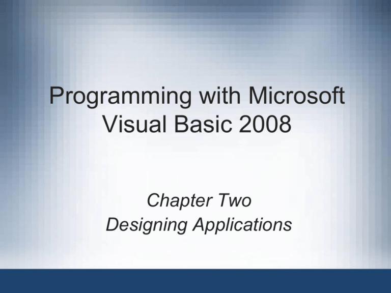 programming basics: using microsoft visual basic, c++,... Chapter 2