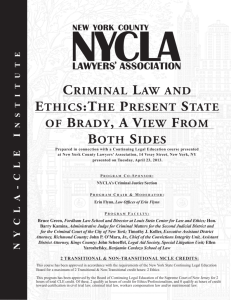 Criminal law and EthiCs:thE PrEsEnt statE of Brady, a ViEw from