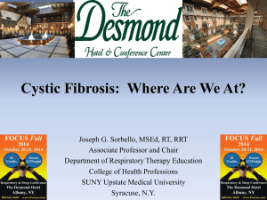 Cystic Fibrosis: Where Are We At?