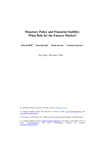 Monetary Policy and Financial Stability: What