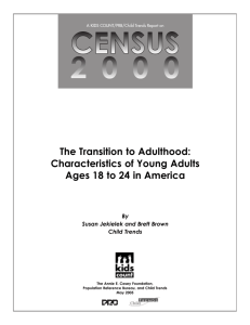 The Transition to Adulthood: Characteristics of Young Adults Ages