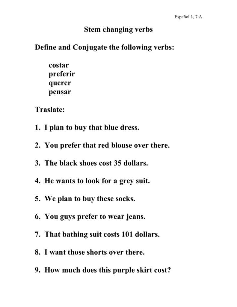 Stem changing verbs Define and Conjugate the following verbs With Regard To Stem Changing Verbs Worksheet