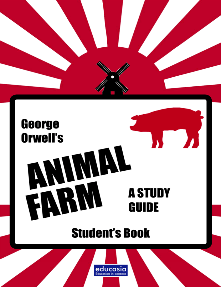 George Orwell's FARM A STUDY GUIDE Student's Book