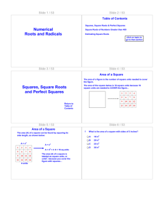 Numerical Roots and Radicals Squares, Square Roots and Perfect