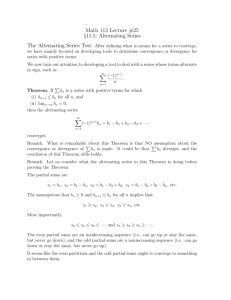 Math 113 Lecture #25 §11.5: Alternating Series