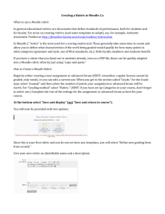 Creating a Rubric in Moodle 2.x When to use a Moodle rubric In