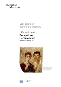 Visit guide for secondary teachers Life and death Pompeii and