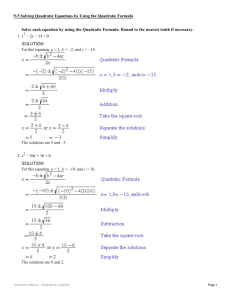 Solve each equation by using the Quadratic Formula. Round to the