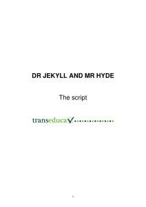 DR JEKYLL AND MR HYDE The script