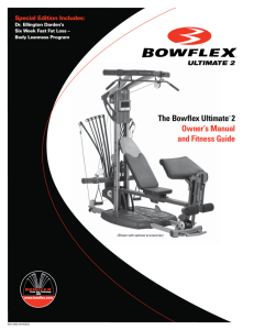 The Bowflex Ultimate® 2 Owner's Manual and Fitness
