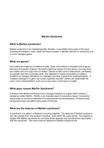 Marfan Syndrome What is Marfan syndrome? What are genes