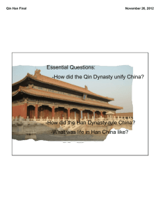 Essential Questions: -How did the Qin Dynasty unify China?