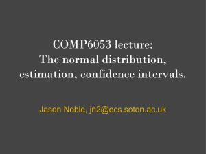 Lecture 6: The normal distribution, estimation, confidence intervals
