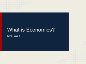 Chapter 1 notes What is Economics
