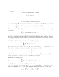 CALC 1501 LECTURE NOTES 6. Power Series and Taylor Series