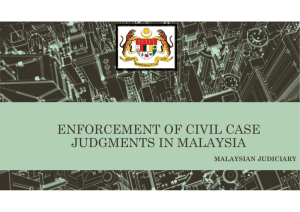 ENFORCEMENT OF CIVIL CASE JUDGMENTS IN MALAYSIA