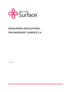 DEVELOPING APPLICATIONS FOR MICROSOFT SURFACE 2.0