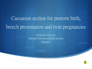 Caesarean section for preterm birth and, breech presentation and