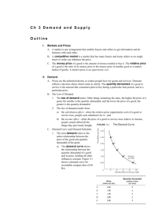 Demand and Supply 1 Ch 3 Demand and Supply Outline I. Markets