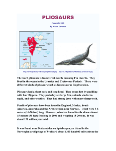 The word Pliosaurs is from Greek words meaning Fin Lizards