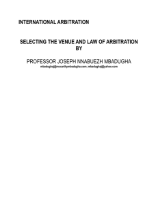 INTERNATIONAL ARBITRATION SELECTING THE VENUE AND
