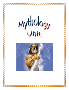 Mythology For the next 3-4 weeks we will be exploring mythology