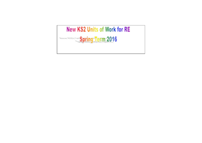 New KS2 Units Of Work For RE Spring Term 2016