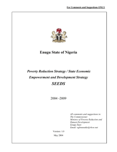 The Enugu State Poverty Reduction Strategy is the State's