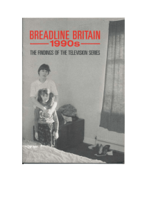 Breadline Britain ---1990s--- The six programmes of Breadline
