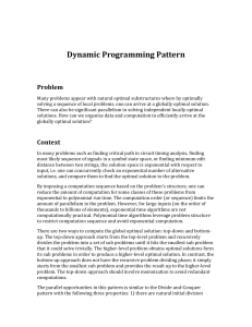 Dynamic Programming Pattern Problem Many problems appear with
