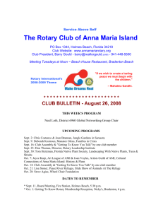 The Rotary Club of Anna Maria Island was chartered in 1966 and is