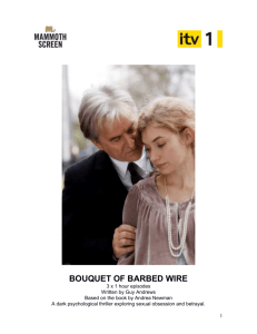 BOUQUET OF BARBED WIRE 3 x 1 hour episodes Written by Guy