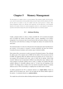 Chapter 5 Memory Management The main purpose of a computer