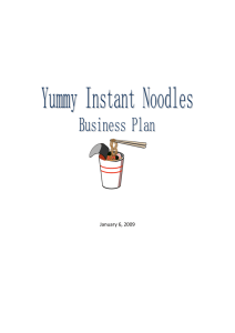 January 6, 2009 Business Plan of Yummy Instant Noodles Summary