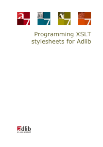 "Programming XSLT stylesheets for Adlib"