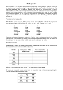 The Subjunctive The subjunctive is an important difference between